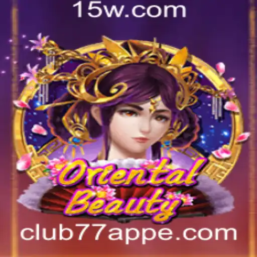 Descubra o Fascinante Mundo de OrientalBeauty: Um Jogo Inovador no club 77 app